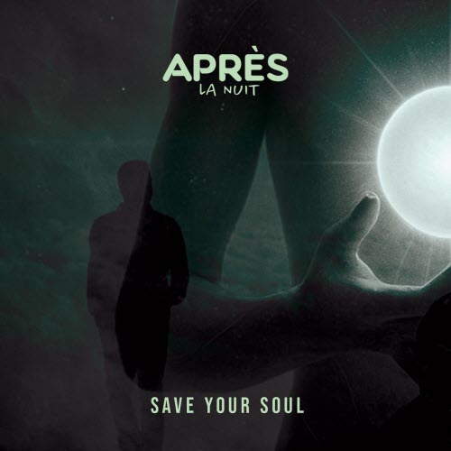 Après La Nuit - Save Your Soul (2025) [EP]