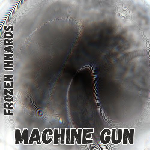 Frozen Innards - Machine Gun (2025) [Single]