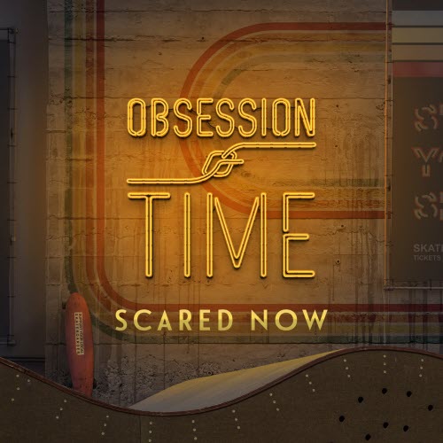 Obsession Of Time - Scared Now (2025) [Single]