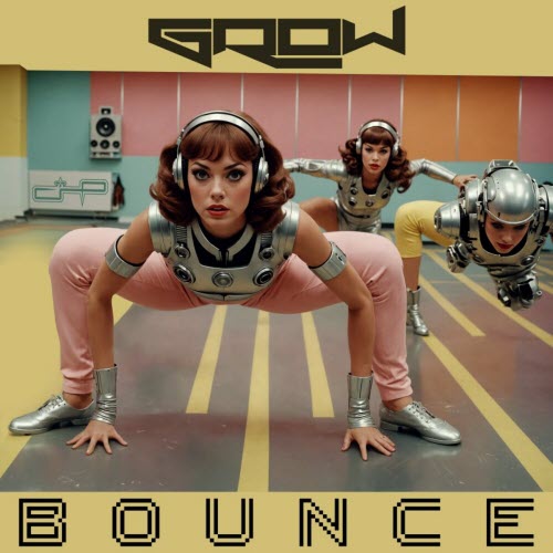 Grow - Bounce (2024) [Single]