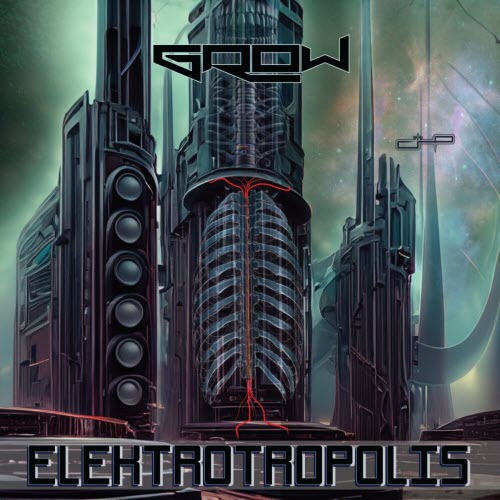 Grow - Elektrotropolis (2023) [EP]
