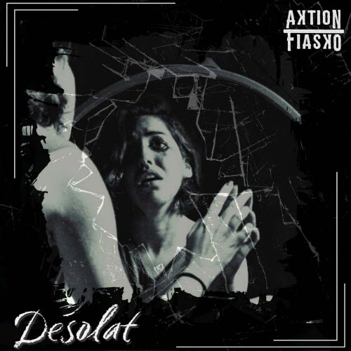 Aktion : Fiasko - Desolat (2025) [Single]