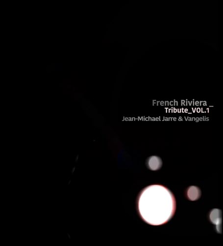French Riviera - Tribute Vol. 1 Jean-Michel Jarre & Vangelis (2018)