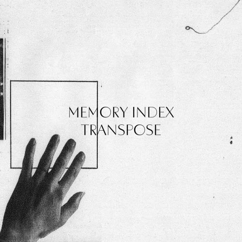 Memory Index - Transpose (2025) [Single]