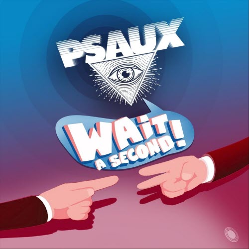 PSAUX - Wait A Second (2022)