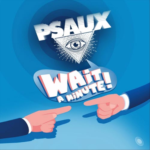 PSAUX - Wait A Minute (2022)