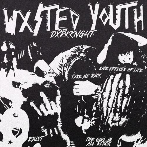 Dxrkknght - Wxsted Youth (2022) [EP]