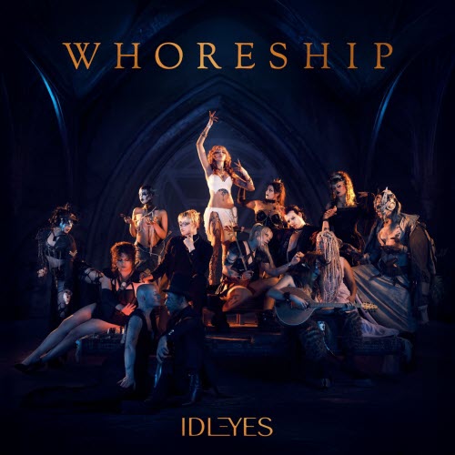 iDLEYES - Whoreship (2025)