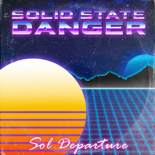 Solid State Danger - Sol Departure (2020) [EP]