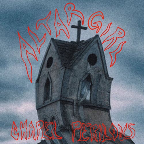 Altar Girl - Chapel Perilous (2025) [Single]