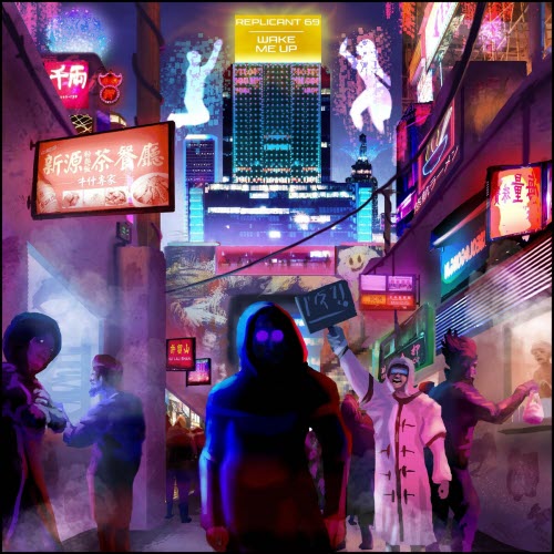 Replicant 69 - Wake Me Up (2022)