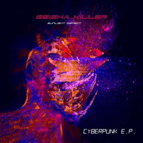 Sunlight Defect - Geisha Killer (Cyberpunk EP) (2023) [EP]