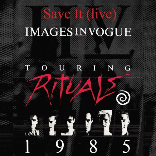 Images In Vogue - Save It (Live) (2025) [Single]