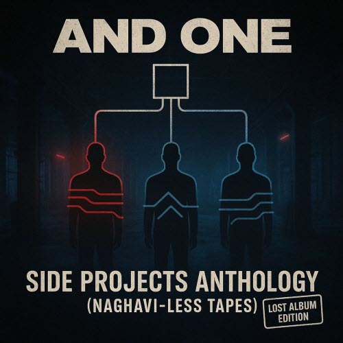 And One - Side Projects Anthology (Naghavi-Less Tapes) (2025)