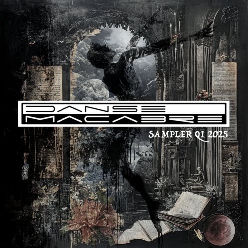 VA - Danse Macabre Sampler (Q1 2025) (2025)