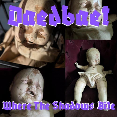 Daedbaet - Where The Shadows Bite (2025)