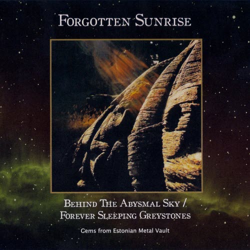 Forgotten Sunrise - Behind The Abysmal Sky / Forever Sleeping Greystones (2009)