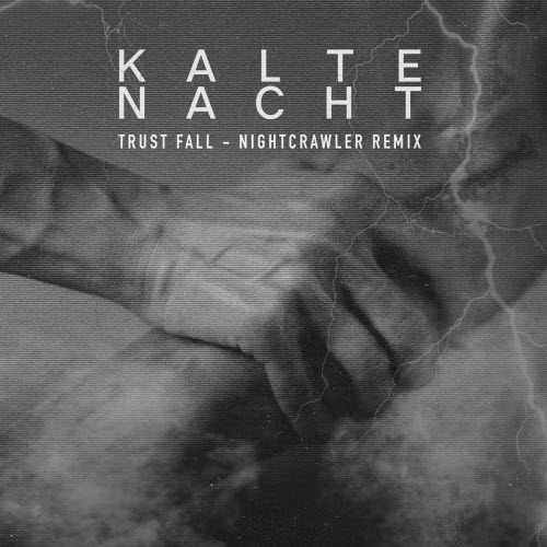 Kalte Nacht - Trust Fall (Nightcrawler Remix) (2025) [Single]