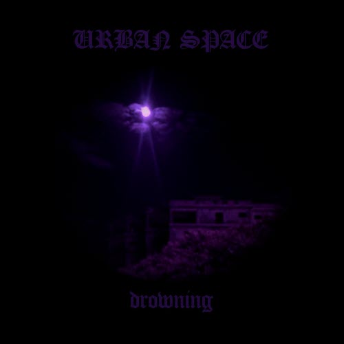Urban Space - Drowning (2025) [Single]