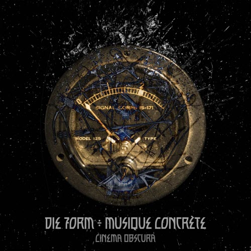 Die Form ÷ Musique Concrète - Cinema Obscura (2025) [Reissue]