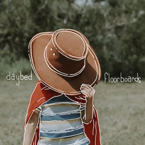 daybed - Floorboards (2018)