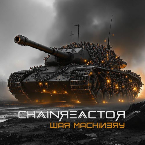 Chainreactor - War Machinery (2025)