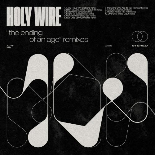 Holy Wire - The Ending Of An Age Remixes (2025)