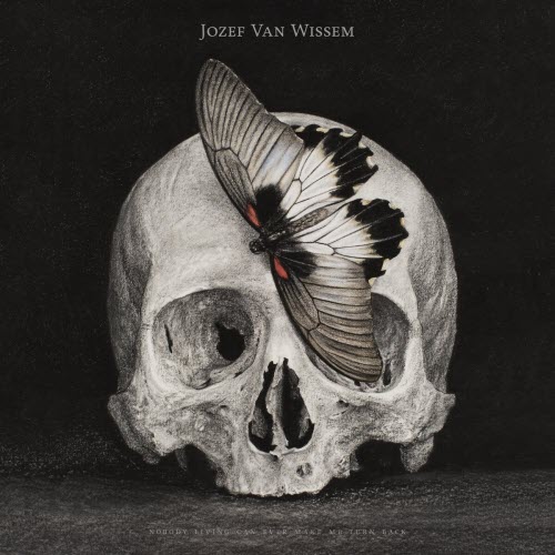 Jozef Van Wissem - Nobody Living Can Ever Make Me Turn Back (2017)