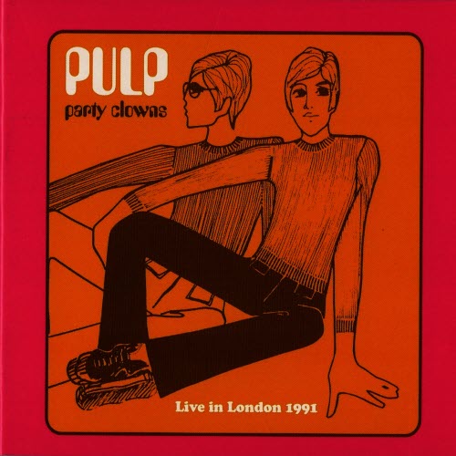 Pulp - Party Clowns - Live In London 1991 (2012)