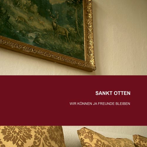 Sankt Otten - Wir Können Ja Freunde Bleiben (2007)