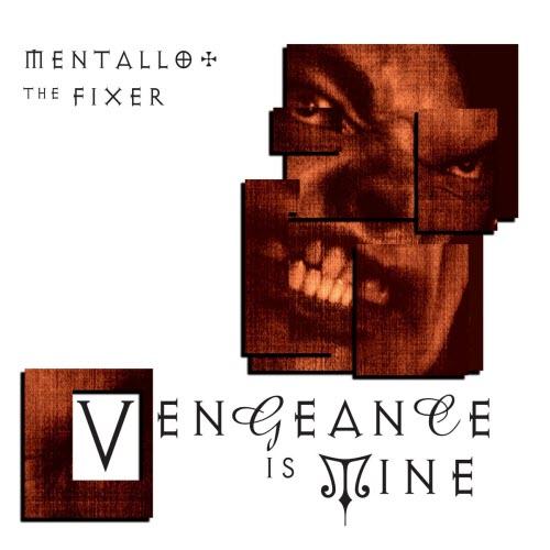 Mentallo And The Fixer - Vengeance Is Mine (2025) [Remastered]