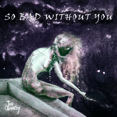 The Quinsy - So Bad Without You (2025) [EP]