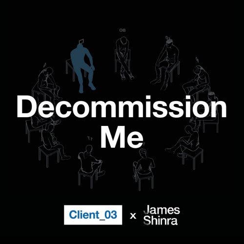 Client_03 - Decommission Me (2025) [Single]