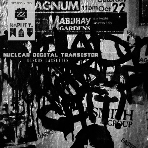 Nuclear Digital Transistor - Discos Cassettes (2024) [EP]