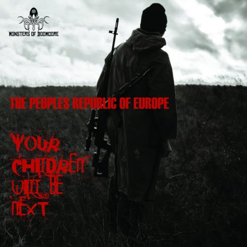 The Peoples Republic Of Europe - Your Children Will Be Next (2016)