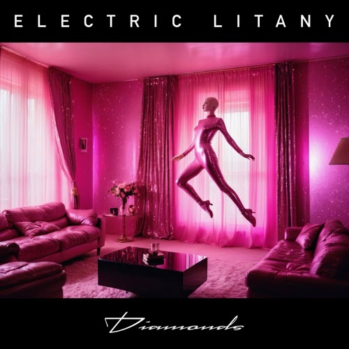 Electric Litany - Diamonds (2025) [Single]