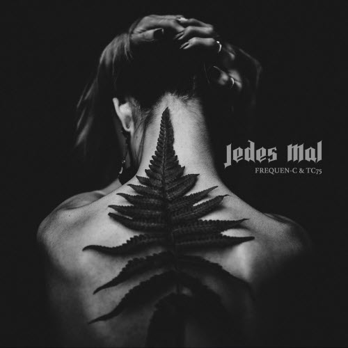 Frequen-C & TC75 - Jedes Mal (2025) [EP]