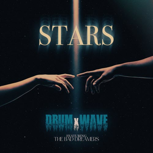 DRUMxWAVE & The Bad Dreamers - Stars (2025) [Single]