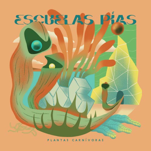 Escuelas Pías - Plantas Carnívoras (2021) [EP]