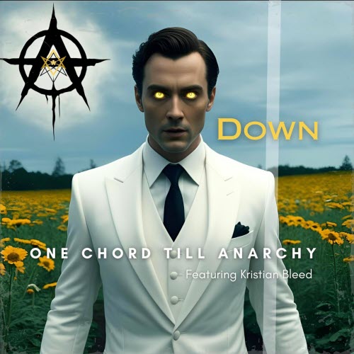 One Chord Till Anarchy - Down (2025) [Single]