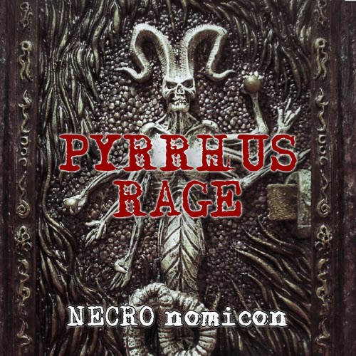 Pyrrhus Rage - Necro Nomicon (2016)