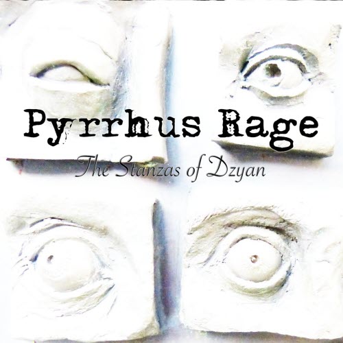 Pyrrhus Rage - The Stanzas Of Dzyan (2015)
