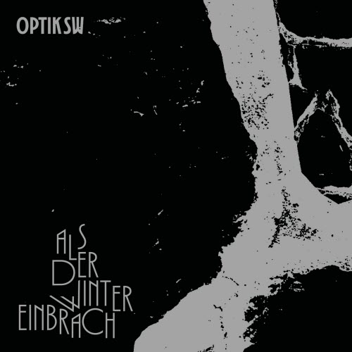 Optik SW - Als Der Winter Einbrach (2025) [EP]
