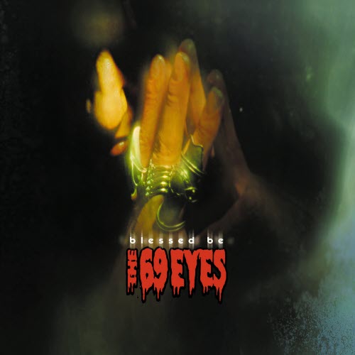 The 69 Eyes - Blessed Be (2016) [Remastered]