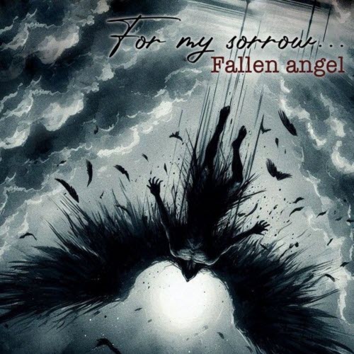 For My Sorrow... - Fallen Angel (2025) [EP]