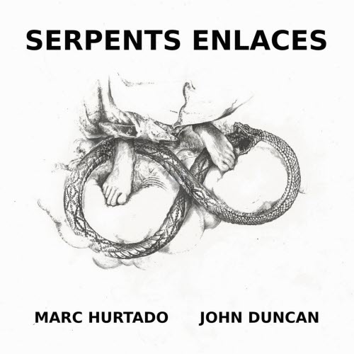 Marc Hurtado & John Duncan - Serpents Enlaces (2025)