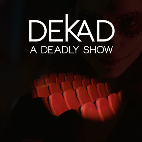 Dekad - A Deadly Show (2022) [Single]