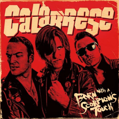 Calabrese - Born With A Scorpion's Touch (2013)