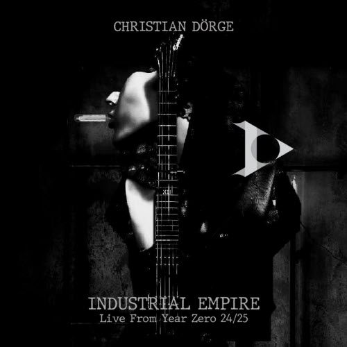 Christian Dörge - Industrial Empire (Live From Year Zero 24/25) (2025)