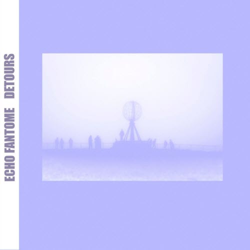 Echo Fantome - Détours (2025) [EP]